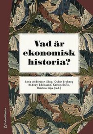 Vad är ekonomisk historia? | 1:a upplagan