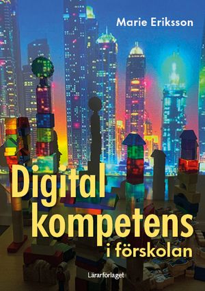 Digital kompetens i förskolan | 1:a upplagan