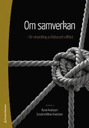 Om samverkan : - för utveckling av hälsa och välfärd | 1:a upplagan