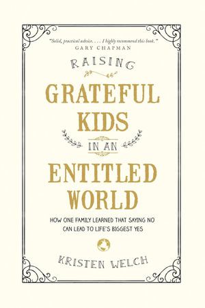 Raising Grateful Kids in an Entitled World | 0:e upplagan