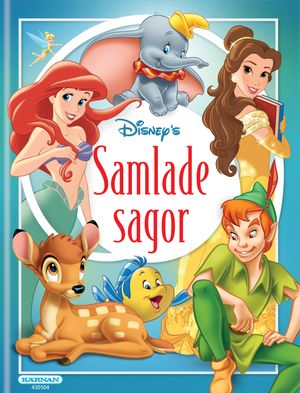 Samlade sagor från Disney : underbara klassiker | 1:a upplagan