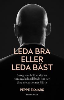 Leda bra eller leda bäst - 8 steg som hjälper dig att hitta nyckeln