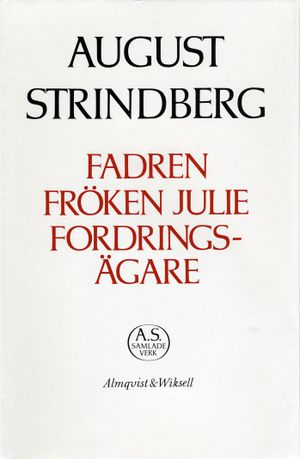 Fadren ; Fröken Julie ; Fordringsägare : Nationalupplaga. 27, Fadren ; Fröken Julie ; Fordringsägare | 1:a upplagan