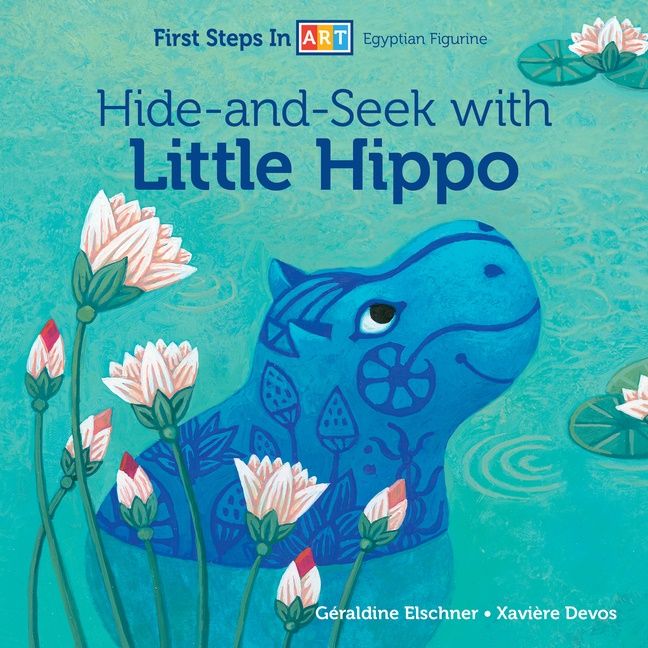 Hide-And-Seek With Little Hippo - Géraldine Elschner - Anja Klauss