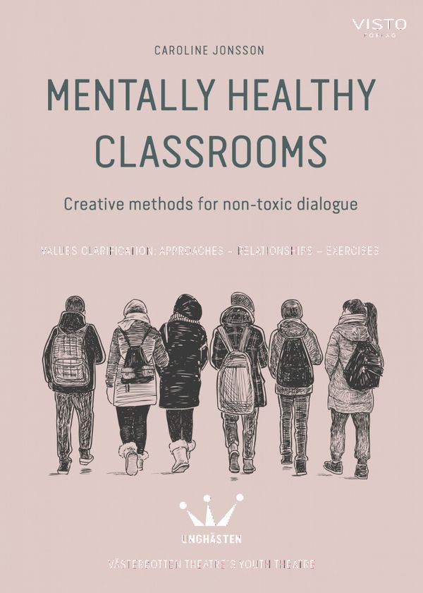 Mentally healthy classrooms : Creative methods for non-toxic dialogue | 0:e upplagan