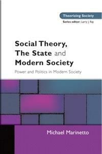 Social Theory, The State and Modern Society