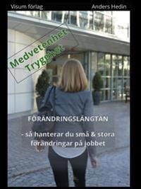 Förändringslängtan : så hanterar du små & stora förändringar på jobbet | 2:a upplagan