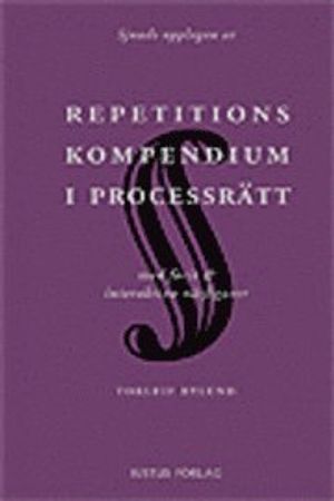 Repetitionskompendium i processrätt : med facit och interaktiva nätfigurer | 7:e upplagan