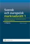 Svensk och europeisk marknadsrätt I , Konkurrensrätten och marknadsekonomins rättsliga grundvalar