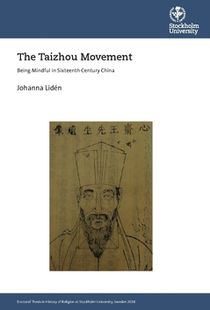 The Taizhou Movement : Being Mindful in Sixteenth Century China