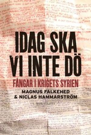 "Idag ska vi inte dö" | 1:a upplagan