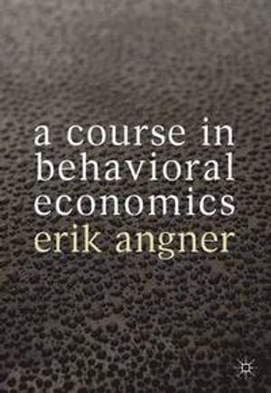 A Course in Behavioral Economics