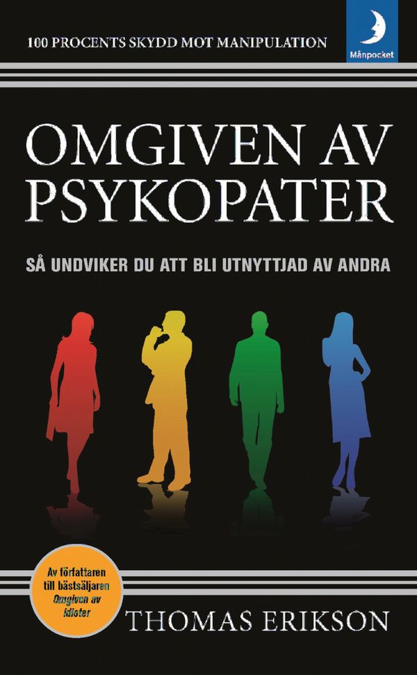 Omgiven av psykopater : Så undviker du att bli utnyttjad av andra | 0:e upplagan