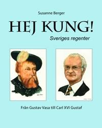 Hej kung! Sveriges regenter | 0:e upplagan
