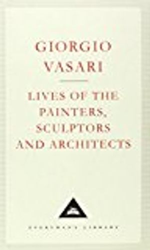 Lives Of The Painters, Sculptors And Architects Volume 1