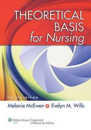 Theoretical Basis for Nursing | 4:e upplagan