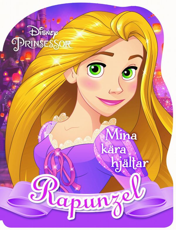 Rapunzel : mina kära hjältar | 0:e upplagan