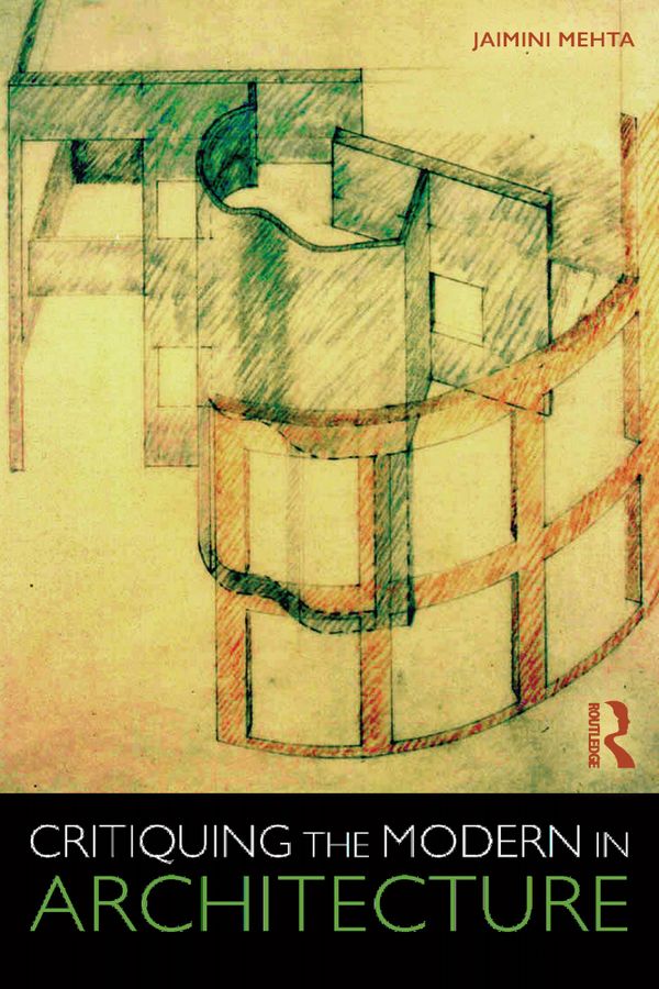 Critiquing the Modern in Architecture | 1:a upplagan