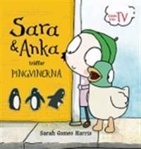 Sara & Anka träffar pingvinerna | 1:a upplagan
