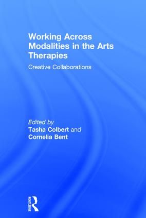 Working Across Modalities in the Arts Therapies | 1:a upplagan