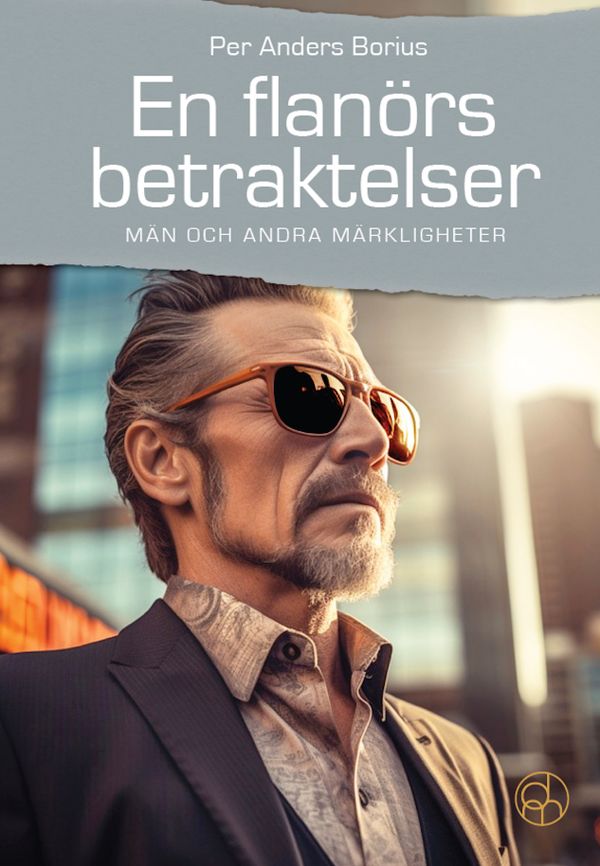 En flanörs betraktelser : Män och andra märkligheter | 1:a upplagan