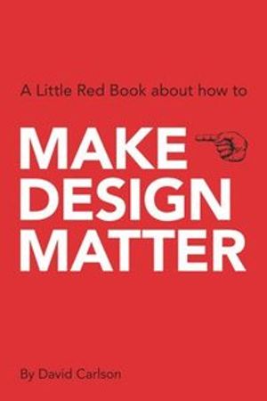 Make design matter - a little red book about how to..