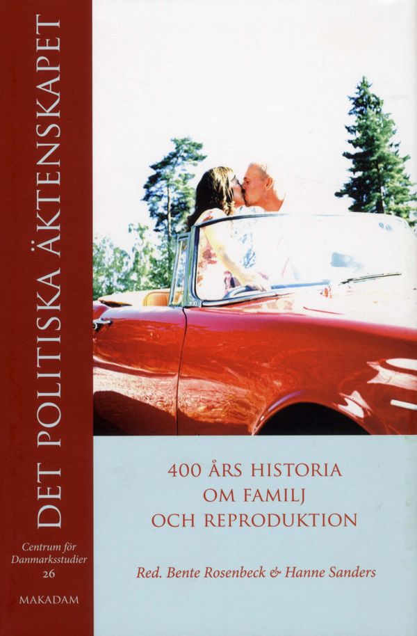 Det politiska äktenskapet : 400 års historia om familj och reproduktion | 1:a upplagan