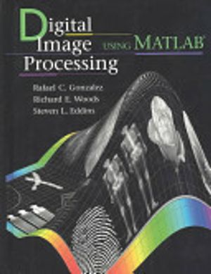 Digital Image Processing Using MATLAB® | 1:a upplagan