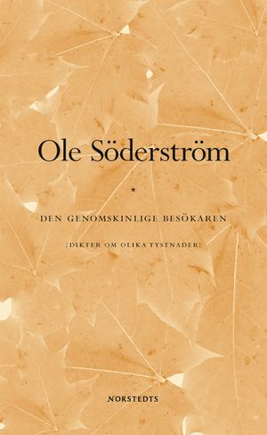 Den genomskinlige besökaren : dikter om olika tystnader | 1:a upplagan