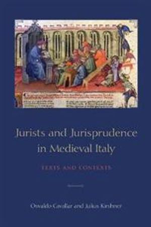 Jurists and Jurisprudence in Medieval Italy