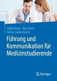 Führung und Kommunikation für Medizinstudierende | 1:a upplagan