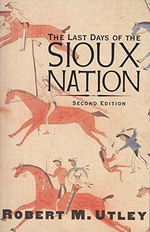 The Last Days of the Sioux Nation