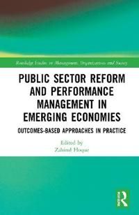 Public Sector Reform and Performance Management in Emerging Economies