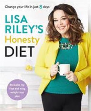 Lisa Riley's Honesty Diet