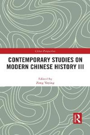 Contemporary Studies on Modern Chinese History III | 1:a upplagan