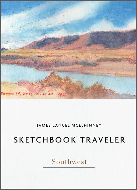 Sketchbook Traveler : Southwest - James Lancel McElhinney