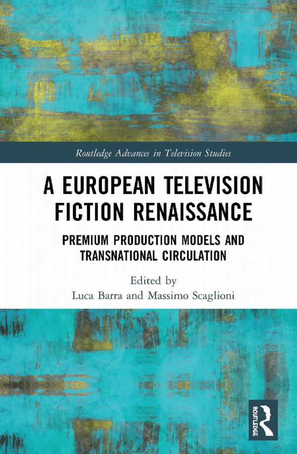 A European Television Fiction Renaissance | 1:a upplagan