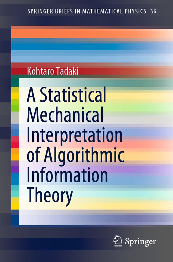 A Statistical Mechanical Interpretation of Algorithmic Information Theory | 1:a upplagan
