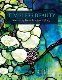 Timeless beauty - the art of louis comfort tiffany