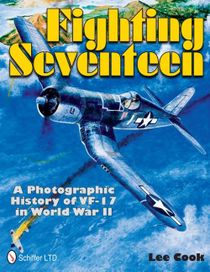 Fighting seventeen - a photographic history of vf-17 in world war ii