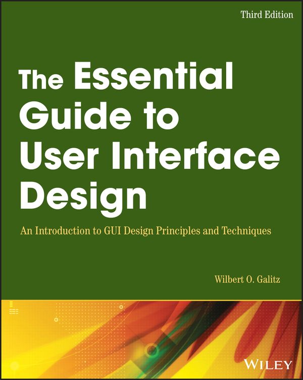 The Essential Guide to User Interface Design: An Introduction to GUI Design | 3:e upplagan