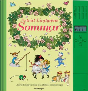 Astrid Lindgrens Sommar : Astrid Lindgren läser åtta älskade sommarsagor | 1:a upplagan