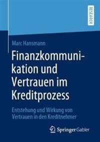 Finanzkommunikation und Vertrauen im Kreditprozess | 1:a upplagan