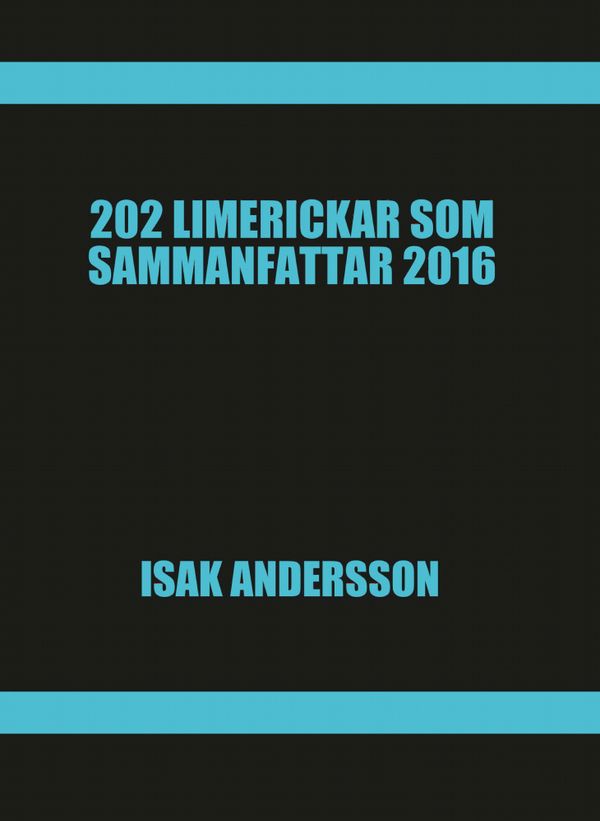 202 Limerickar som sammanfattar 2016 | 0:e upplagan