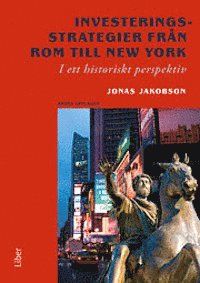 Investeringsstrategier från Rom till New York: I ett historiskt perspektiv | 2:a upplagan