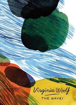 The Waves (Vintage Classics Woolf Series)