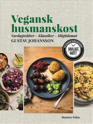 Vegansk husmanskost : Maten vi älskar i uppdaterad växtbaserad tappning