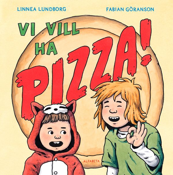 Vi vill ha pizza! | 0:e upplagan