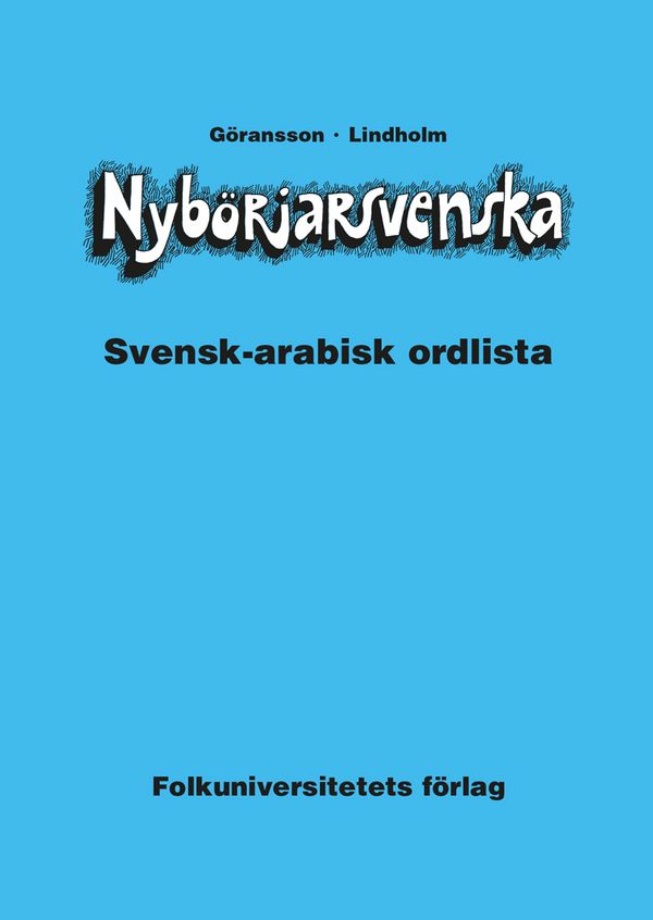 Nybörjarsvenska svensk-arabisk ordlista | 0:e upplagan