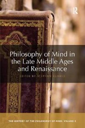 Philosophy of Mind in the Late Middle Ages and Renaissance | 1:a upplagan